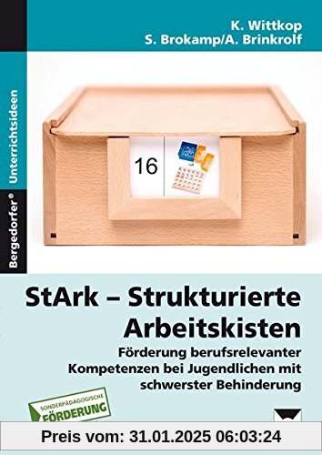 StArk - Strukturierte Arbeitskisten, Werkstufe: Förderung berufsrelevanter Kompetenzen bei Jugendlichen mit schwerster B