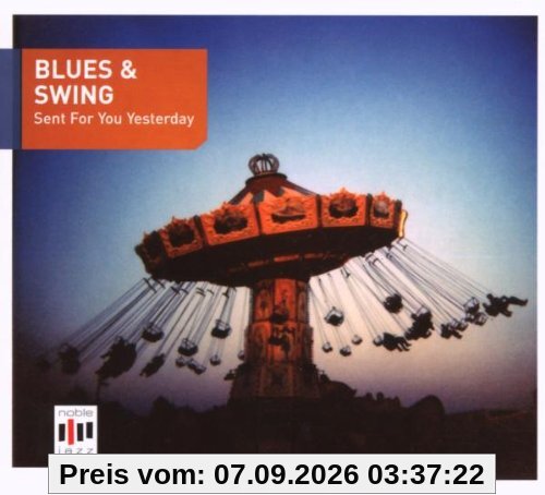 Blues & Swing-Sent for You Yesterday
