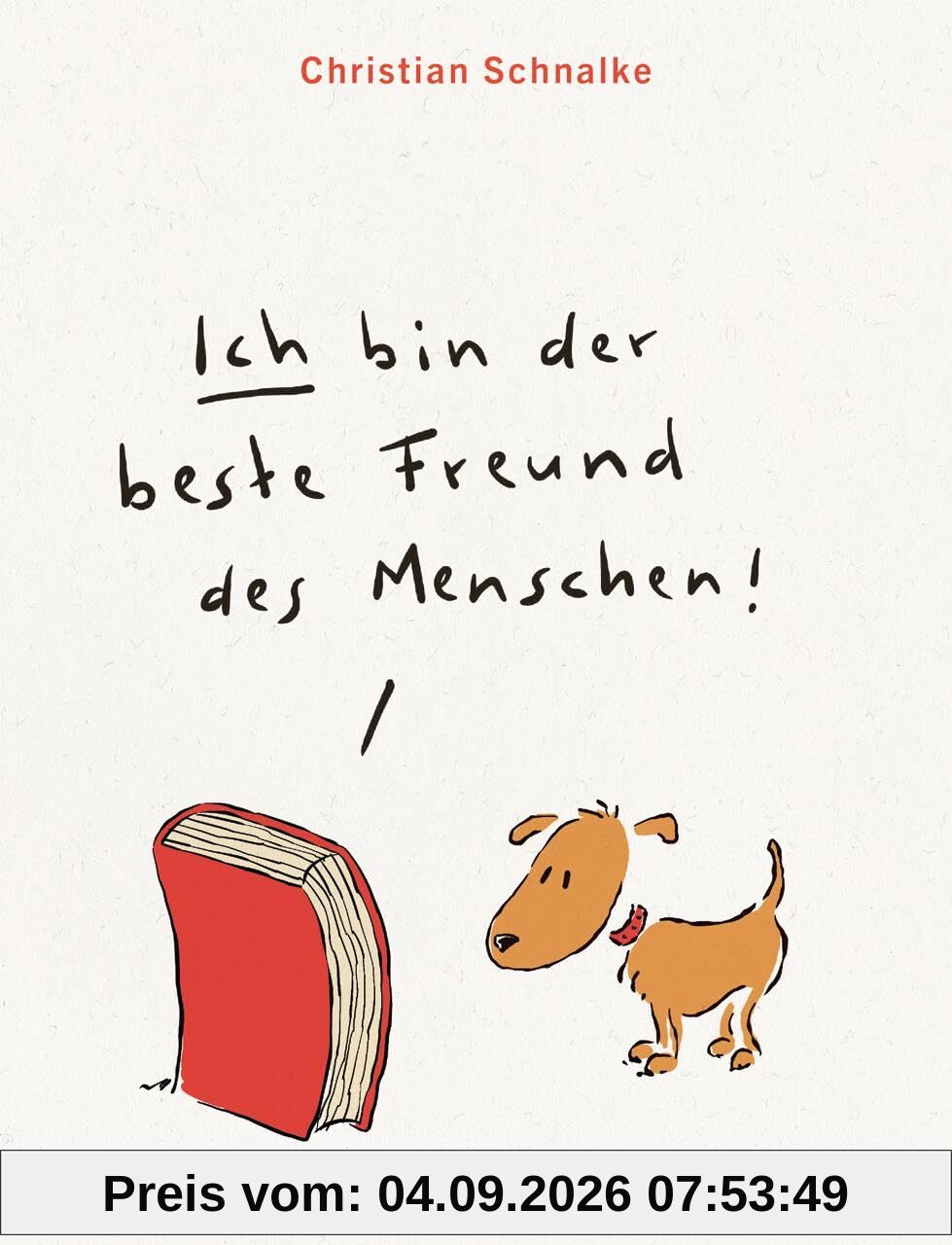 Ich bin der beste Freund des Menschen: 100 Cartoons für alle, die Bücher lieben