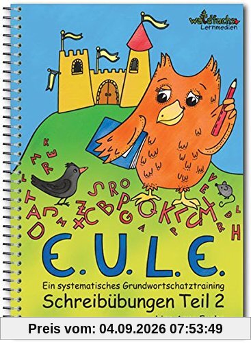 E.U.L.E.-Schreibübungen Teil 2: Regelwörter: Ein systematisches Grundwortschatztraining