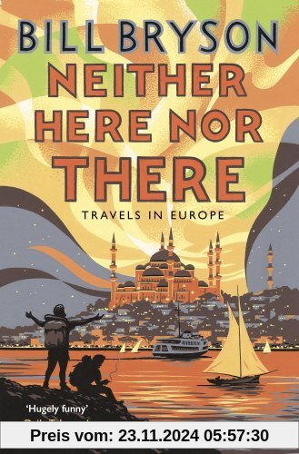 Neither Here, Nor There: Travels in Europe (Bryson, Band 11)