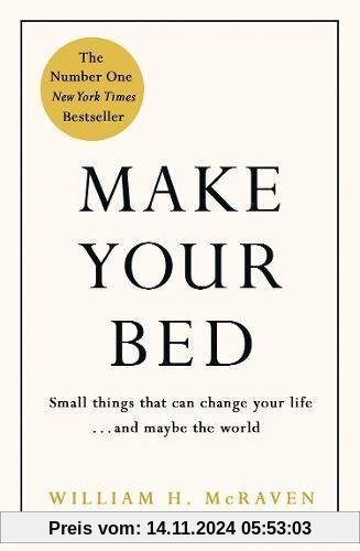 Make Your Bed: Small things that can change your life... and maybe the world