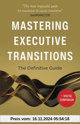 Mastering Executive Transitions: The Definitive Guide