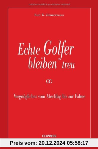 Echte Golfer bleiben treu: Vergnügliches vom Abschlag bis zur Fahne