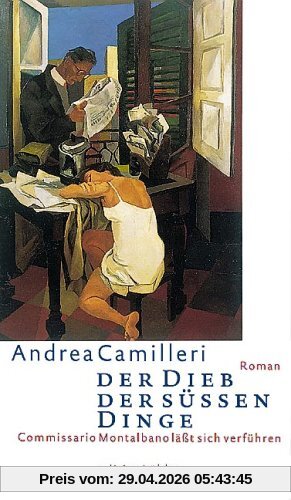 Der Dieb der süßen Dinge: Commissario Montalbano lässt sich verführen. Roman: Commissario Montalbanos dritter Fall.