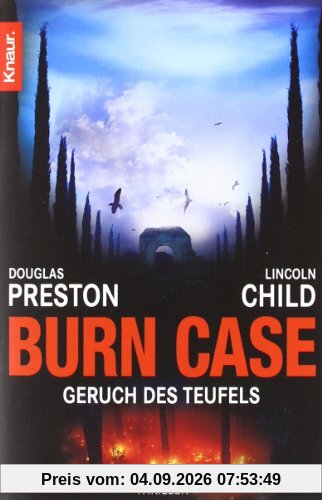 Burn Case: Geruch des Teufels: Special Agent Pendergasts 5. Fall