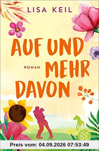 Auf und mehr davon: Roman