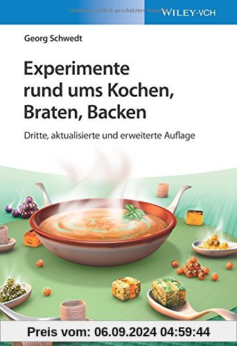 Experimente rund ums Kochen, Braten, Backen