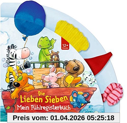 Die Lieben Sieben: Mein Fühlregisterbuch (Mein erstes Fühlregister-Buch)