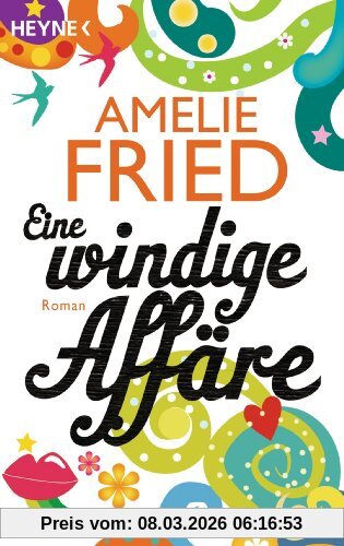 Amelie Fried Eine Windige Affäre, Roman