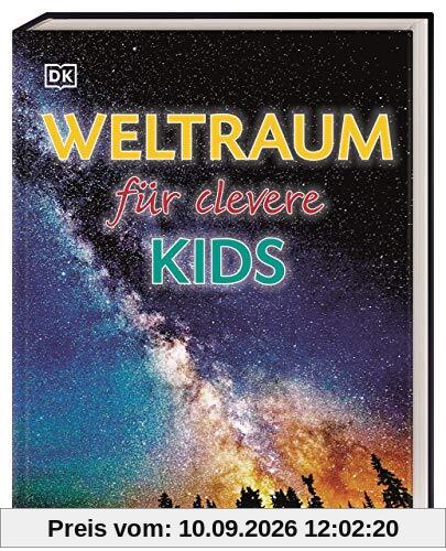 Weltraum für clevere Kids: Lexikon mit über 1500 farbigen Abbildungen