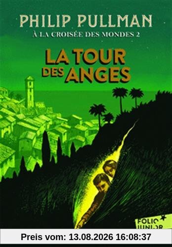 A la croisée des mondes. Vol. 2. La tour des anges