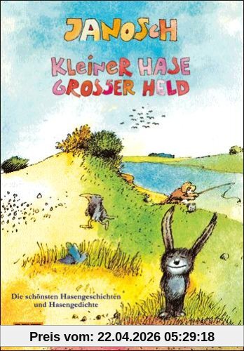 Kleiner Hase, großer Held. Die schönsten Hasengeschichten und Hasengedichte