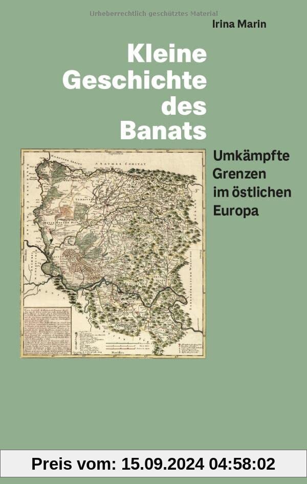 Kleine Geschichte des Banats: Umkämpfte Grenzen im östlichen Europa (Kulturgeschichte)