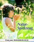 Ratgeber für Kindergarten und Grundschule: Naturspielzeug