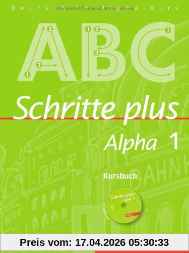 Schritte plus Alpha 1: Deutsch als Fremdsprache / Kursbuch mit Audio-CD