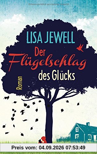 Der Flügelschlag des Glücks: Roman