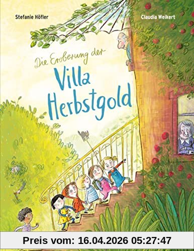 Die Eroberung der Villa Herbstgold: Vierfarbiges Bilderbuch