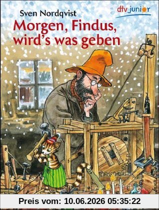 Morgen, Findus, wird's was geben.