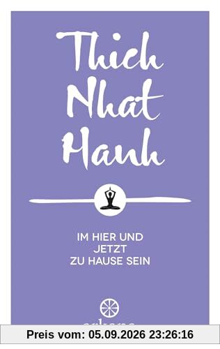 Im Hier und Jetzt zu Hause sein