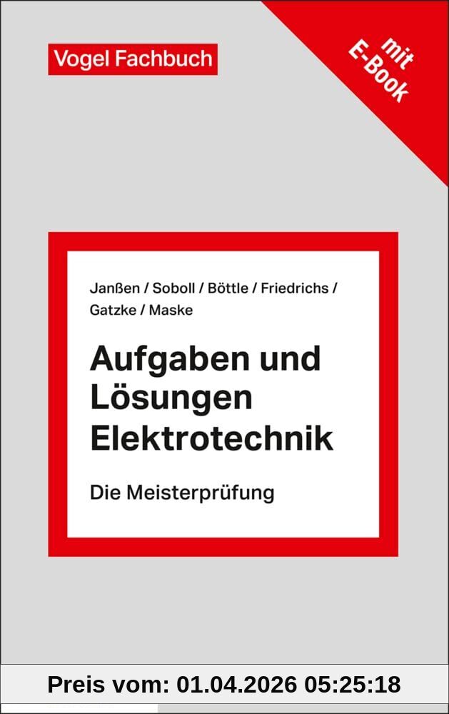 Aufgaben und Lösungen Elektrotechnik: Fachbuch + E-Book (Die Meisterprüfung)