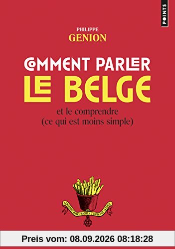 Comment parler le belge et le comprendre (ce qui est moins simple)