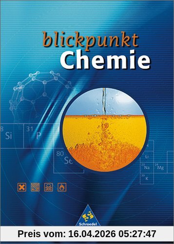Blickpunkt Chemie NB. 7. - 10. Schuljahr. Schülerband. Realschule, Mittel-, Regel-, Sekundarschule, Regionale Schule. Für alle Bundesländer außer Baden- Württemberg. (Lernmaterialien)