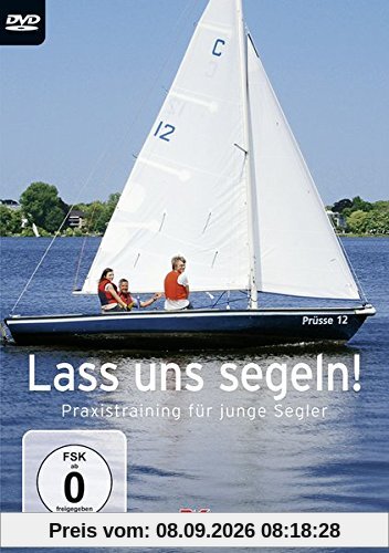 Lass uns segeln! Praxistraining für junge Segler