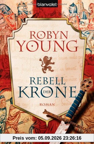 Rebell der Krone: Roman - [Robert the Bruce 1]