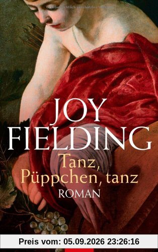 Tanz, Püppchen, tanz: Roman