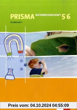 Prisma Arbeitsheft Naturwissenschaften: Prisma. Naturwissenschaften. 5./6. Klasse. Arbeitsheft 1: BD 1