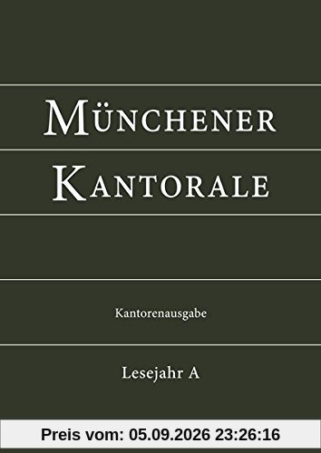 Münchener Kantorale: Lesejahr A. Kantorenausgabe