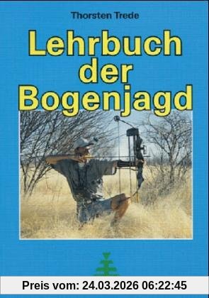 Lehrbuch der Bogenjagd