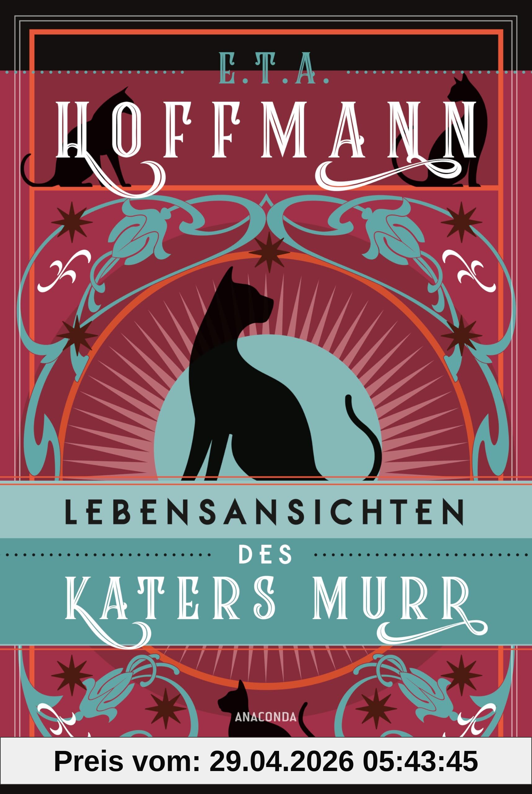 Lebensansichten des Katers Murr. Roman: Memoiren eines Katers aus dem 19. Jahrhundert