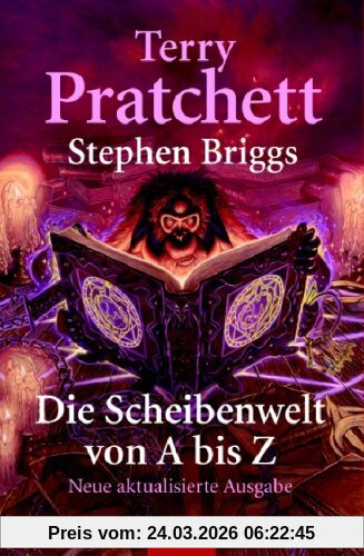Die Scheibenwelt von A - Z: Neue, aktualisierte Ausgabe