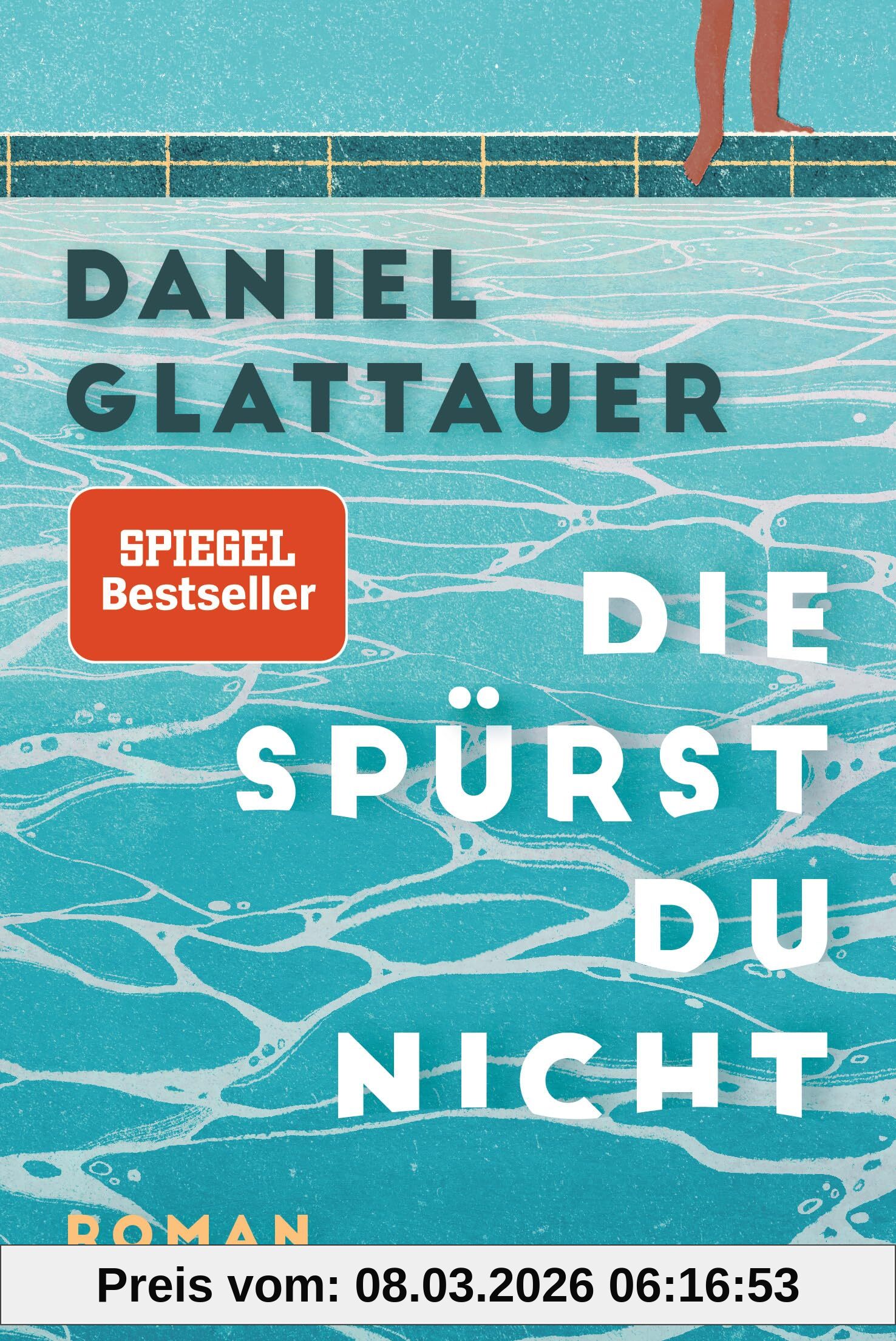 Daniel Glattauer Die Spürst Du Nicht, Roman - Der Spiegel-Bestseller Jetzt Im Taschenbuch