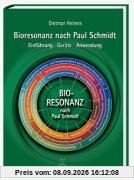 Bioresonanz nach Paul Schmidt: Einführung - Geräte - Anwendung