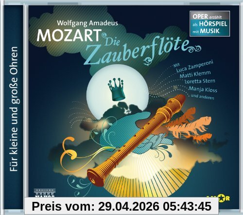 Die Zauberflöte: Oper erzählt als Hörspiel mit Musik