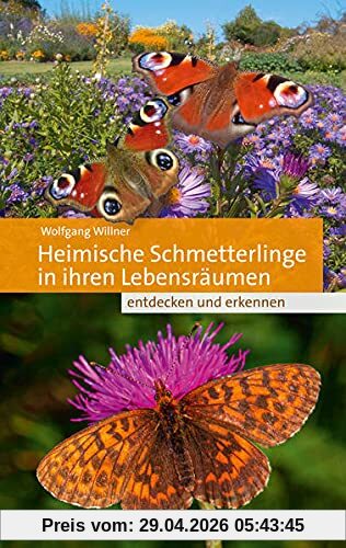 Heimische Schmetterlinge in ihren Lebensräumen: entdecken und erkennen