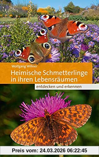 Heimische Schmetterlinge in ihren Lebensräumen: entdecken und erkennen