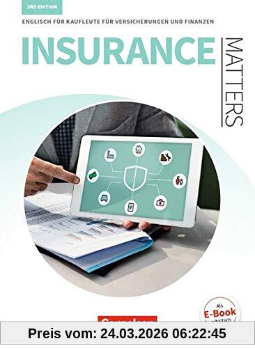 Matters Wirtschaft - Insurance Matters 3rd edition: B1-Mitte B2 - Englisch für Kaufleute für Versicherungen und Finanzen: Schülerbuch