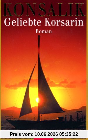 Geliebte Korsarin. Sonderausgabe. Roman.
