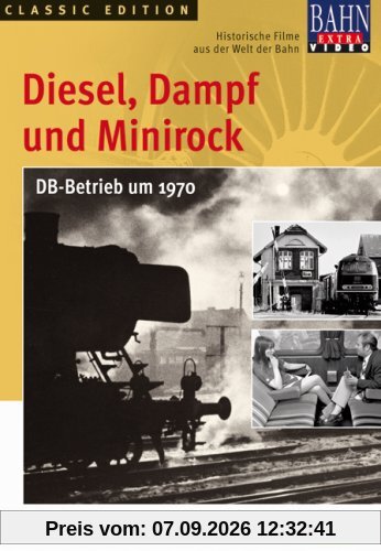 Diesel, Dampf und Minirock