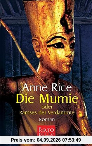 Die Mumie oder Ramses der Verdammte: Roman