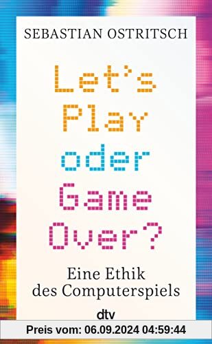 Let's Play oder Game Over?: Eine Ethik des Computerspiels