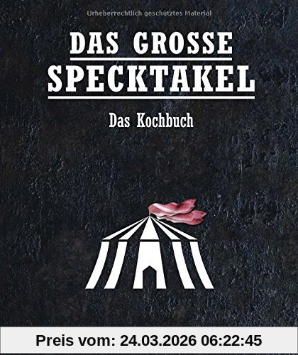 Das große Specktakel - Das Kochbuch