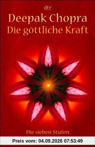 Die göttliche Kraft: Die sieben Stufen der spirituellen Erkenntnis