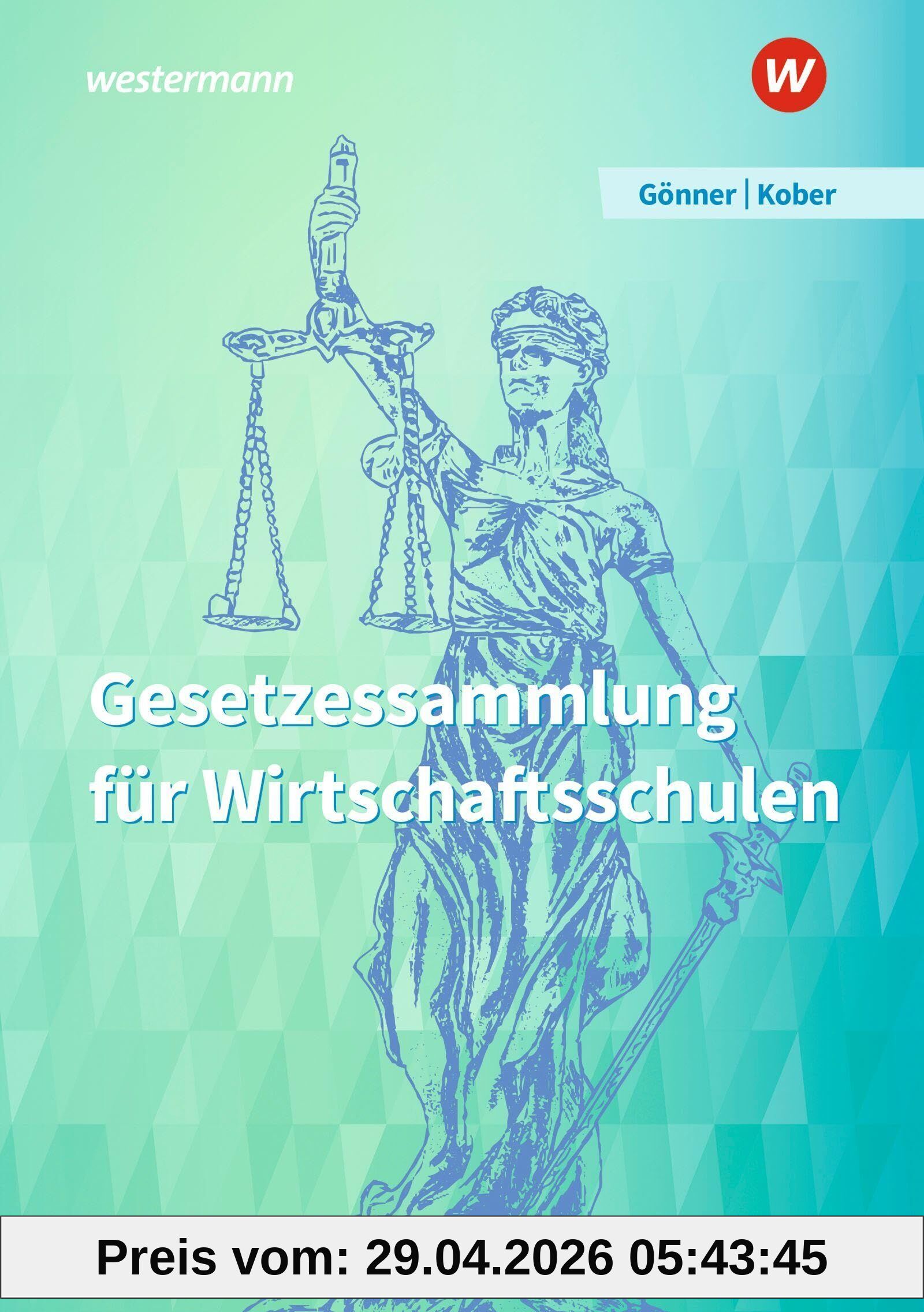 Gesetzessammlung für Wirtschaftsschulen. Schulbuch