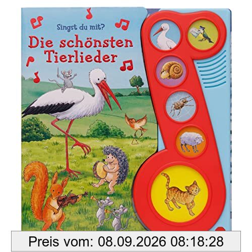 Die schönsten Tierlieder - Liederbuch mit Sound - Pappbilderbuch mit 6 Melodien: Tönendes Buch