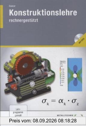 Konstruktionslehre - rechnergestützt/DVD: Lehrbuch des Maschinenbaus